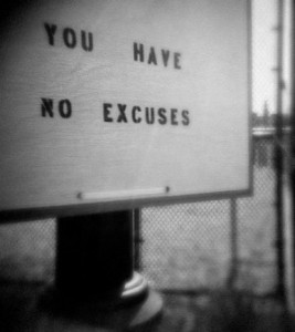 you have no excuses